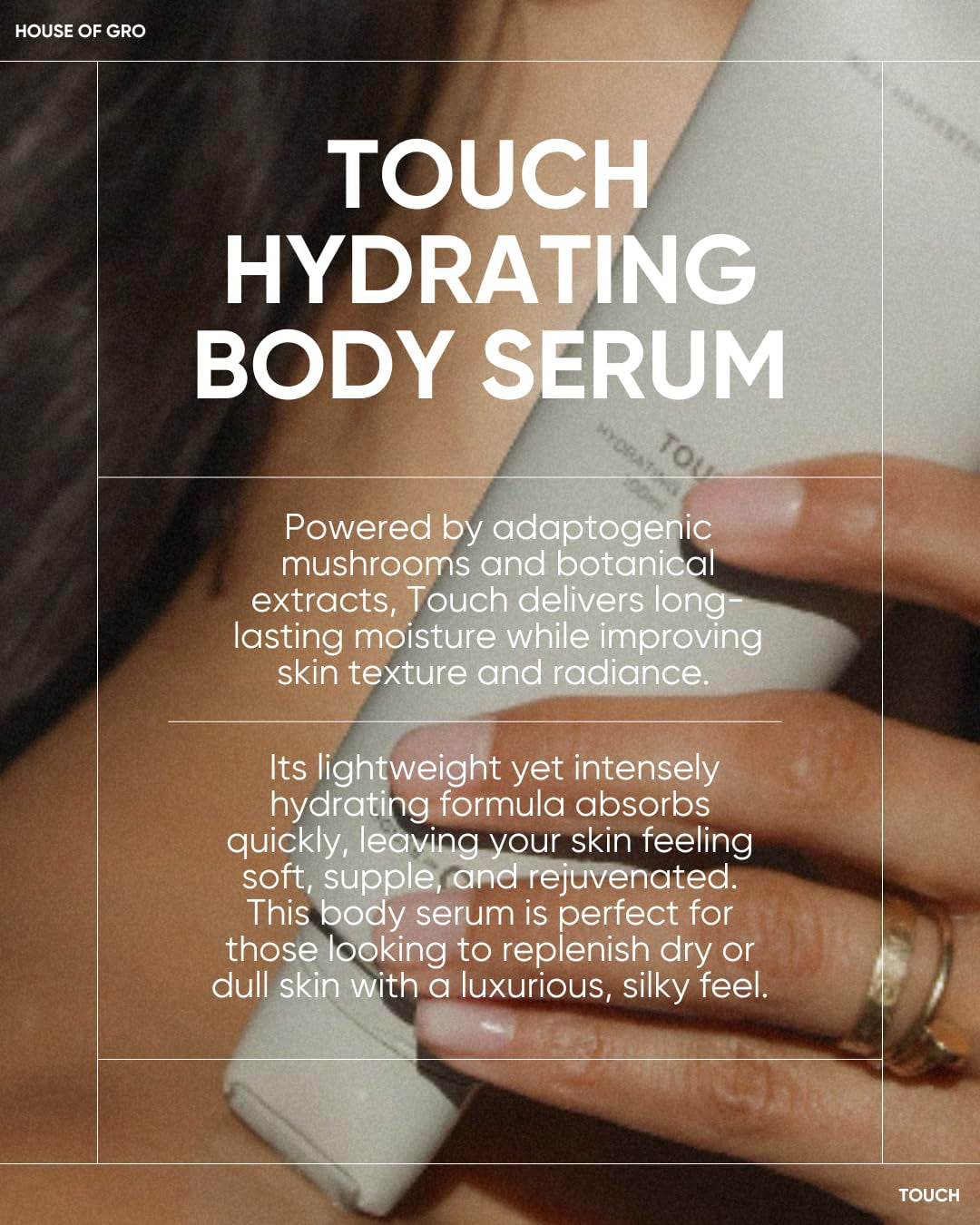 House of Grō TOUCH - HYDRATING BODY SERUM | 100ML - Chaga Mushroom Skincare, Body Serum, Inclusive Clean Beauty for All Ages and Skin Types, for Healthier Looking Skin